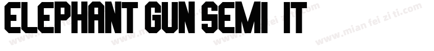 Elephant Gun Semi-It字体转换